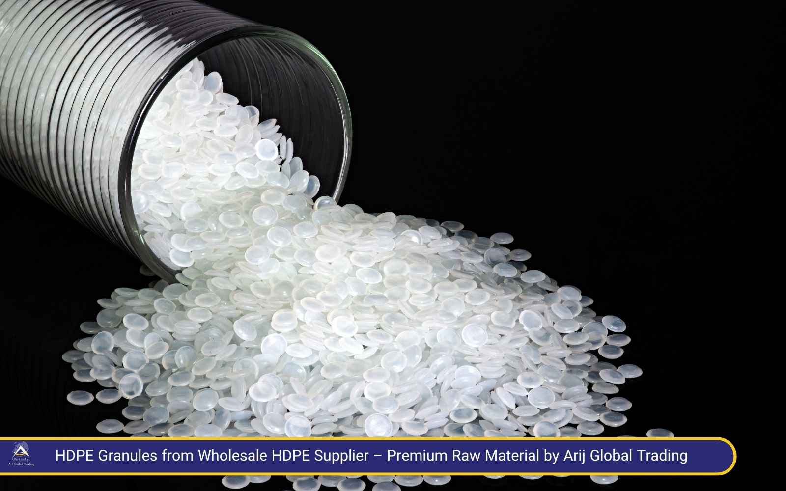 HDPE Granules from Wholesale HDPE Supplier – Premium Raw Material by Arij Global Trading High-quality HDPE granules spilling from a container – ideal raw material supplied by a Wholesale HDPE Supplier for packaging, industrial, and chemical applications.